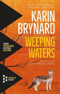 Cover image for Weeping Waters: Book 1 of the Inspector Beeslaar Series