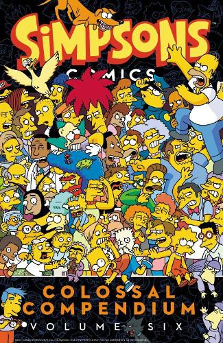 Cover image for Simpsons Comics Colossal Compendium Volume 6