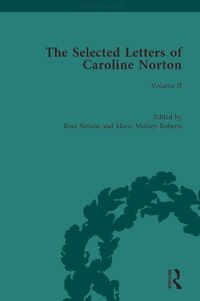 Cover image for The Selected Letters of Caroline Norton: Volume II