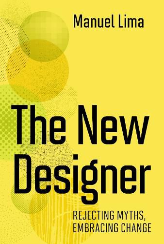 Cover image for The New Designer: Rejecting Myths, Embracing Change