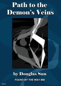 Cover image for Path to the Demon's Veins: Found by the Way #06