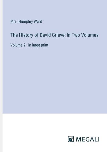 Cover image for The History of David Grieve; In Two Volumes