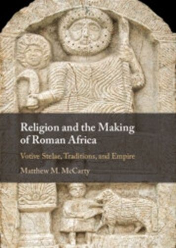 Cover image for Religion and the Making of Roman Africa