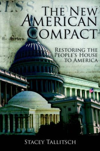 Cover image for The New American Compact: Restoring the People's House to America