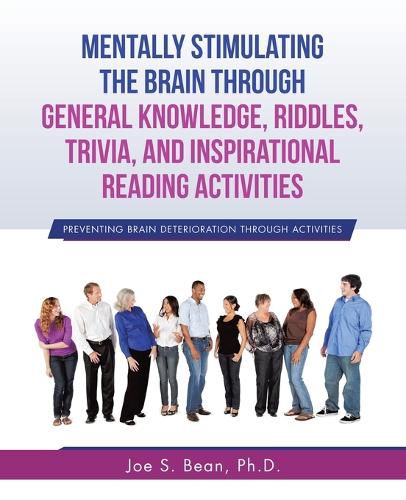 Cover image for Mentally Stimulating the Brain Through General Knowledge, Riddles, Trivia, And Inspirational Reading Activities