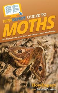 Cover image for HowExpert Guide to Moths