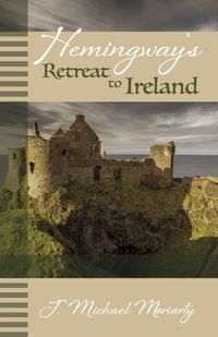 Cover image for Hemingway's Retreat to Ireland