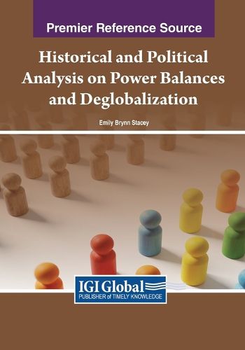 Cover image for Historical and Political Analysis on Power Balances and Deglobalization