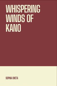 Cover image for Whispering Winds of Kano