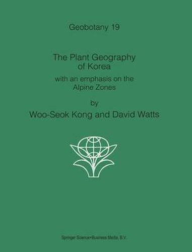 The Plant Geography of Korea: with an emphasis on the Alpine Zones