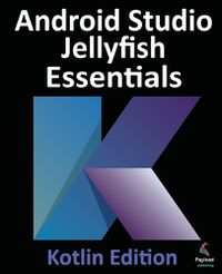 Cover image for Android Studio Jellyfish Essentials - Kotlin Edition