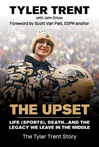 Cover image for The Upset: Life (Sports), Death...and the Legacy We Leave in the Middle