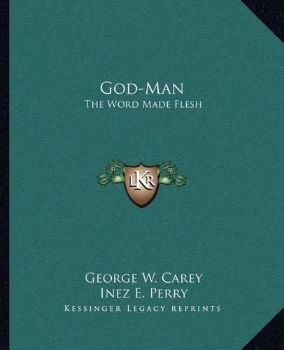 God-Man: The Word Made Flesh