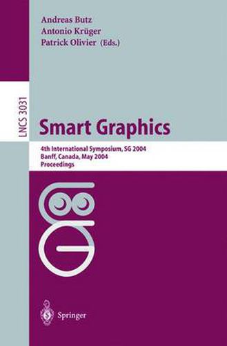 Smart Graphics: 4th International Symposium, SG 2004, Banff, Canada, May 23-25, 2004, Proceedings