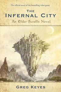 Cover image for The Infernal City: an Elder Scrolls Novel