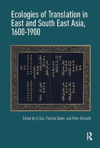 Cover image for Ecologies of Translation in East and South East Asia, 1600-1900