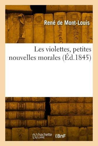 Cover image for Les violettes, petites nouvelles morales