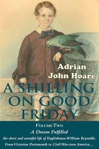 Cover image for A Shilling on Good Friday: A Dream Fulfilled