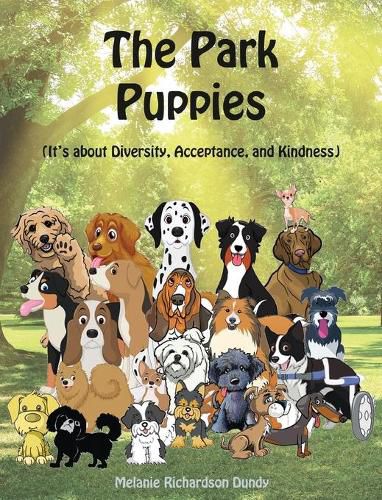 Cover image for The Park Puppies: It's about Diversity, Acceptance, and Kindness