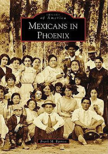 Cover image for Mexicans in Phoenix, Az