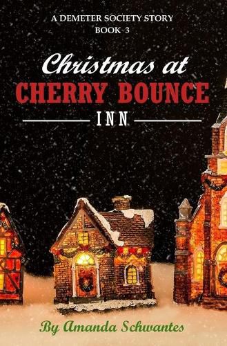 Cover image for Christmas at Cherry Bounce Inn: A Demeter Society Story