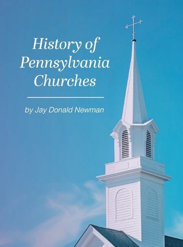 Cover image for History Of Pennsylvania Churches