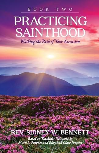 Cover image for Practicing Sainthood - Walking the Path of your Ascension Book Two