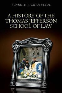 Cover image for A History of the Thomas Jefferson School of Law