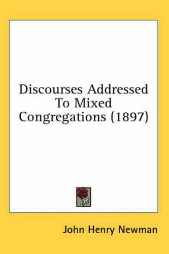 Cover image for Discourses Addressed to Mixed Congregations (1897)