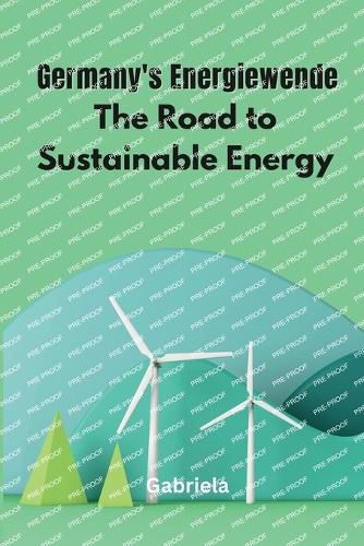 Cover image for Germany's Energiewende: The Road to Sustainable Energy