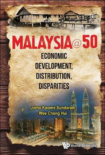 Cover image for Malaysia@50: Economic Development, Distribution, Disparities
