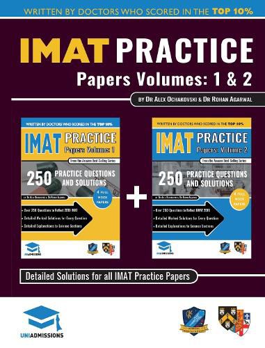 Cover image for IMAT Practice Papers Volumes One & Two: 8 Full Papers with Fully Worked Solutions for the International Medical Admissions Test, 2019 Edition