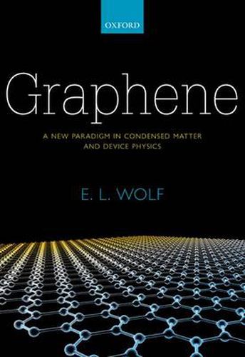 Cover image for Graphene: A New Paradigm in Condensed Matter and Device Physics