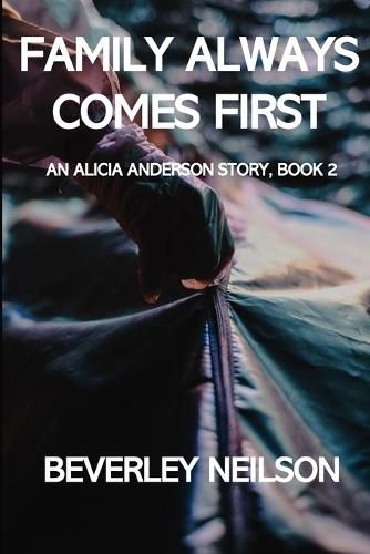 Cover image for Family Always Comes First: An Alicia Anderson Story, Book 2