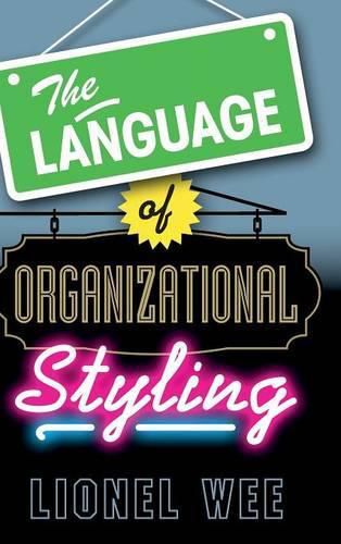 Cover image for The Language of Organizational Styling