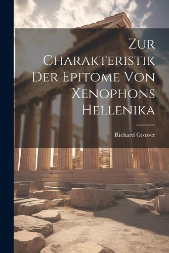 Cover image for Zur Charakteristik Der Epitome Von Xenophons Hellenika