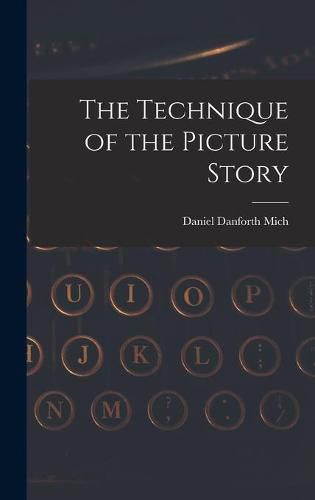 Cover image for The Technique of the Picture Story