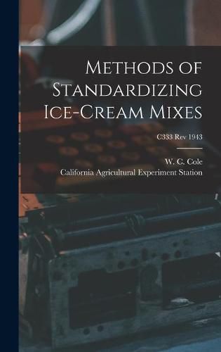 Cover image for Methods of Standardizing Ice-cream Mixes; C333 rev 1943