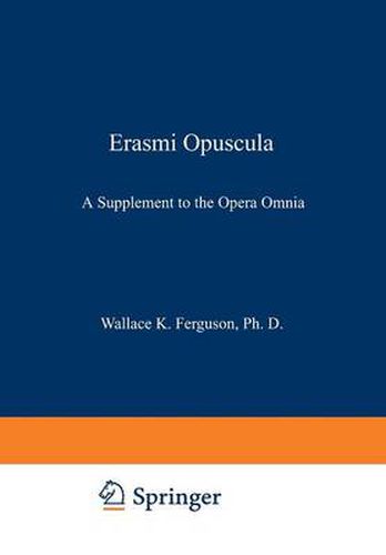 Erasmi Opuscula: A Supplement to the Opera Omnia