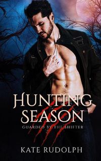 Cover image for Hunting Season: Werewolf Bodyguard Romance