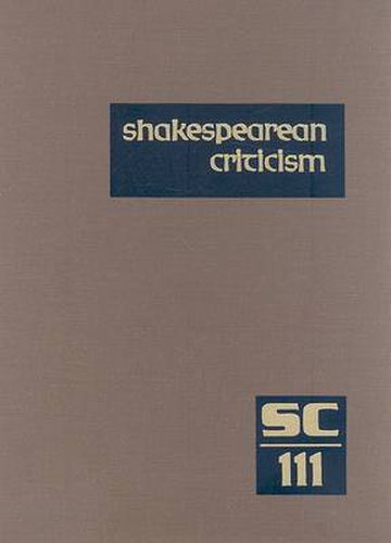 Cover image for Shakespearean Criticism: Excerpts from the Criticism of William Shakespeare's Plays & Poetry, from the First Published Appraisals to Current Evaluations