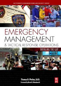 Cover image for Emergency Management and Tactical Response Operations: Bridging the Gap