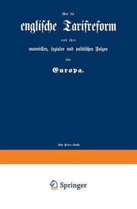 Cover image for Englische Tarifreform Und Ihre Materiellen, Sozialen Und Politischen Folgen Fur Europa