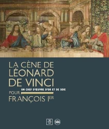 Cover image for Leonardo da Vinci's Last Supper for Francois I