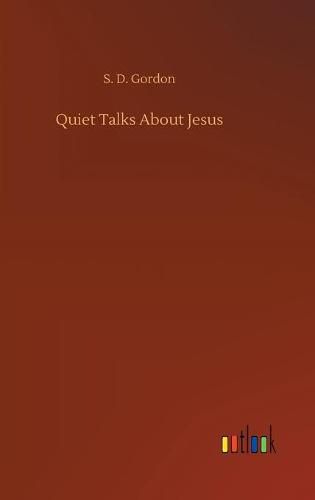 Cover image for Quiet Talks About Jesus