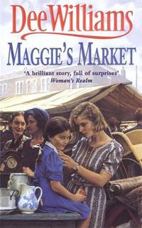 Cover image for Maggie's Market: A heart-stopping saga of love, family and friendship