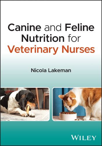 Cover image for Canine and Feline Nutrition for Veterinary Nurses