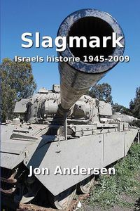 Cover image for Slagmark: Israels historie 1945-2009