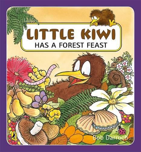 Cover image for Little Kiwi Has a Forest Feast