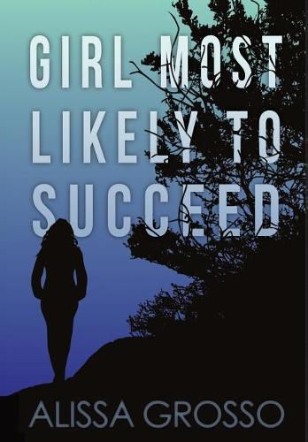 Cover image for Girl Most Likely to Succeed